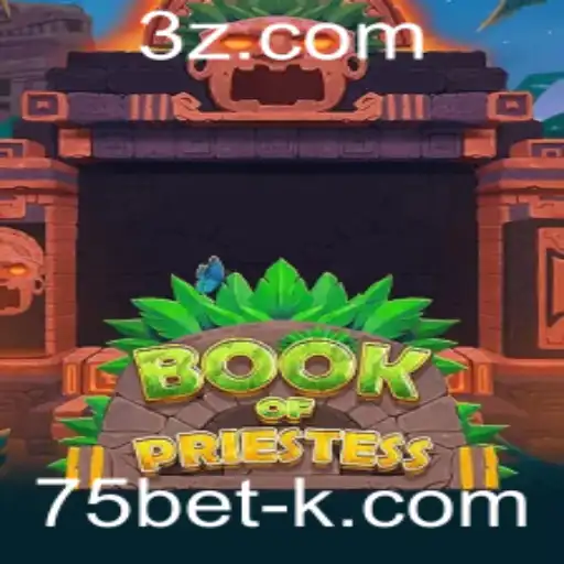 BookOfPriestess: Explorando o Fascinante Mundo do Jogo 75bet