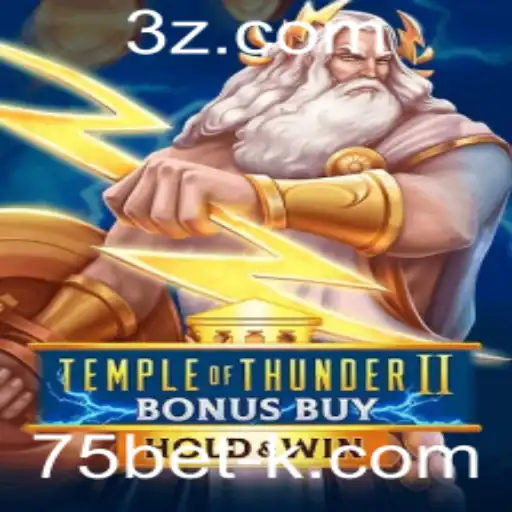 Descubra o Empolgante TempleofThunderIIBonusBuy e a Estratégia 75bet